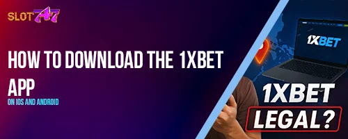 How to Download the 1XBET App on iOS and Android